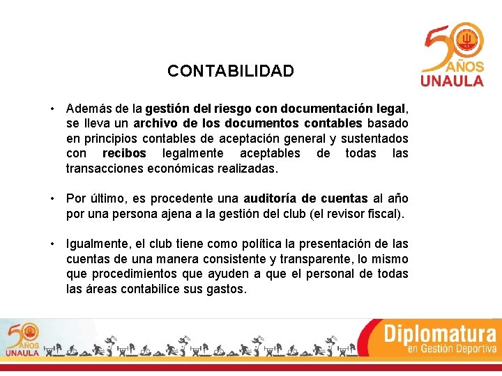 CONTABILIDAD • Además de la gestión del riesgo con documentación legal, se lleva un