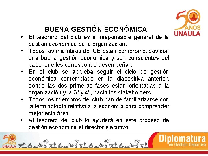 BUENA GESTIÓN ECONÓMICA • El tesorero del club es el responsable general de la