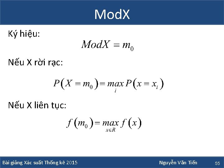 Mod. X Ký hiệu: Nếu X rời rạc: Nếu X liên tục: Bài giảng