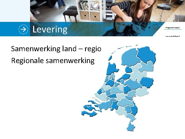 Levering Samenwerking land – regio Regionale samenwerking 
