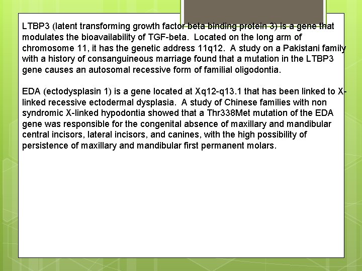 LTBP 3 (latent transforming growth factor beta binding protein 3) is a gene that