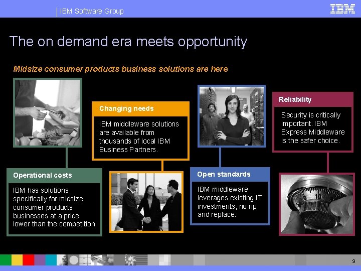 IBM Software Group The on demand era meets opportunity Midsize consumer products business solutions