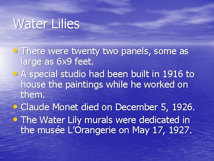 Water Lilies • There were twenty two panels, some as large as 6 x