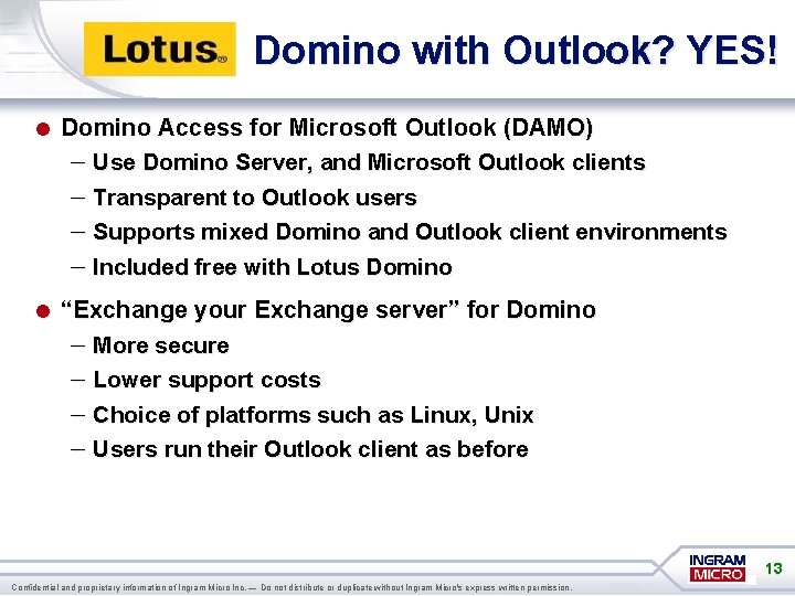 Domino with Outlook? YES! = Domino Access for Microsoft Outlook (DAMO) – Use Domino