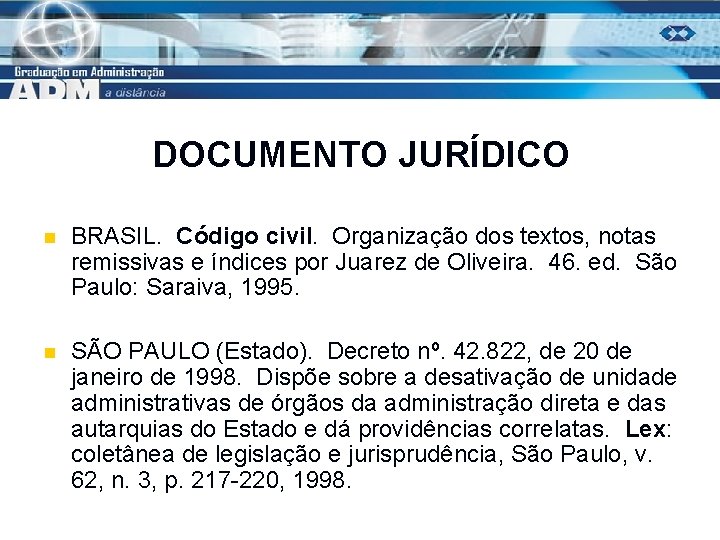 DOCUMENTO JURÍDICO n BRASIL. Código civil. Organização dos textos, notas remissivas e índices por