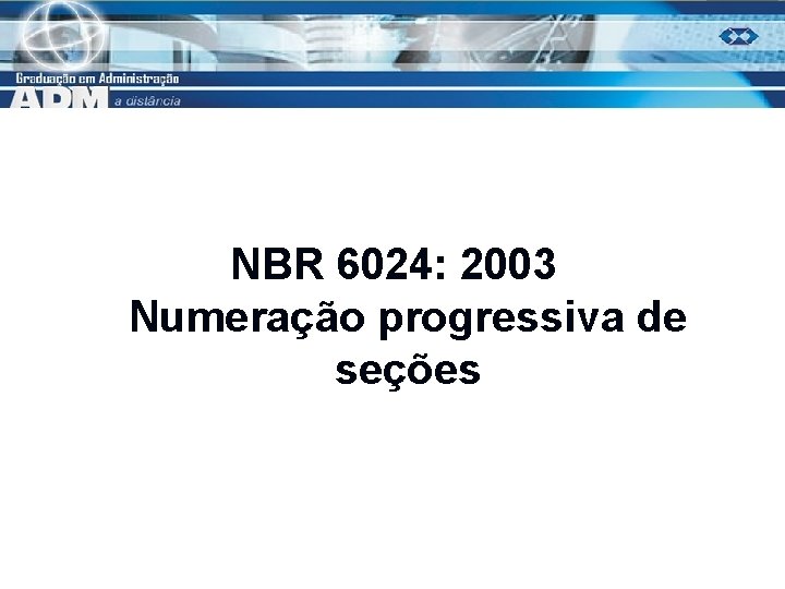 NBR 6024: 2003 Numeração progressiva de seções 