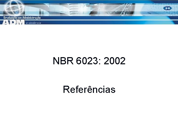 NBR 6023: 2002 Referências 