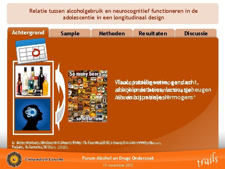 Relatie tussen alcoholgebruik en neurocognitief functioneren in de adolescentie in een longitudinaal design Achtergrond