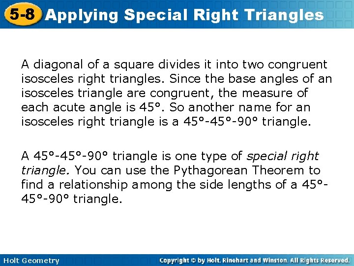 5 -8 Applying Special Right Triangles A diagonal of a square divides it into