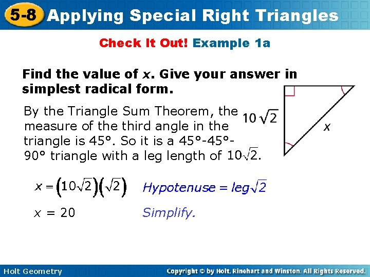 5 -8 Applying Special Right Triangles Check It Out! Example 1 a Find the