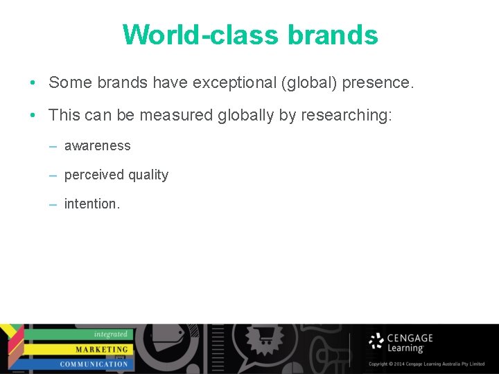 World-class brands • Some brands have exceptional (global) presence. • This can be measured