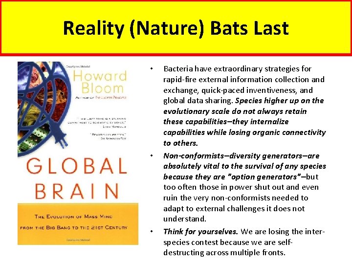 Reality (Nature) Bats Last • • • Bacteria have extraordinary strategies for rapid-fire external