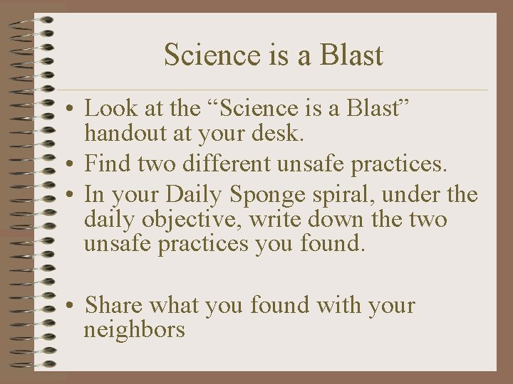Science is a Blast • Look at the “Science is a Blast” handout at