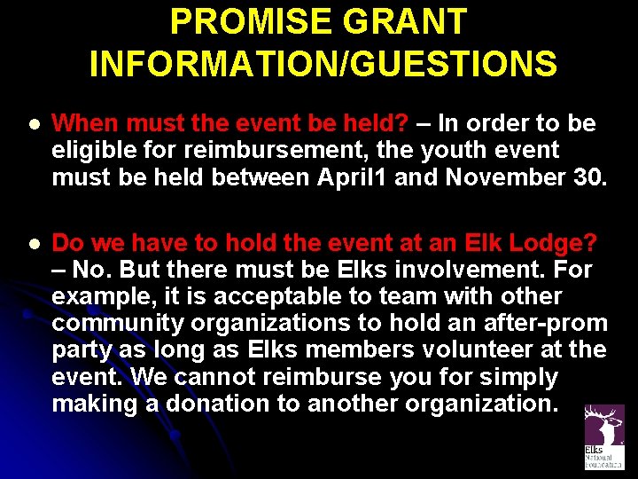 PROMISE GRANT INFORMATION/GUESTIONS l When must the event be held? – In order to