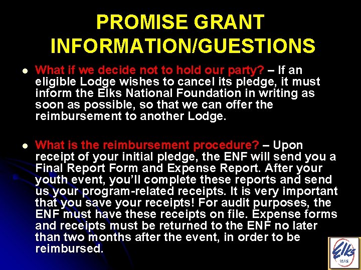 PROMISE GRANT INFORMATION/GUESTIONS l What if we decide not to hold our party? –