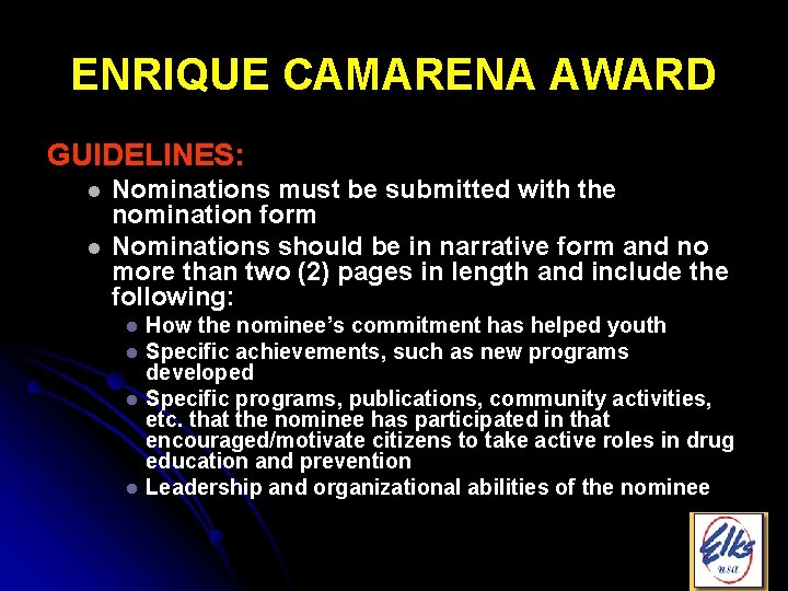 ENRIQUE CAMARENA AWARD GUIDELINES: l l Nominations must be submitted with the nomination form