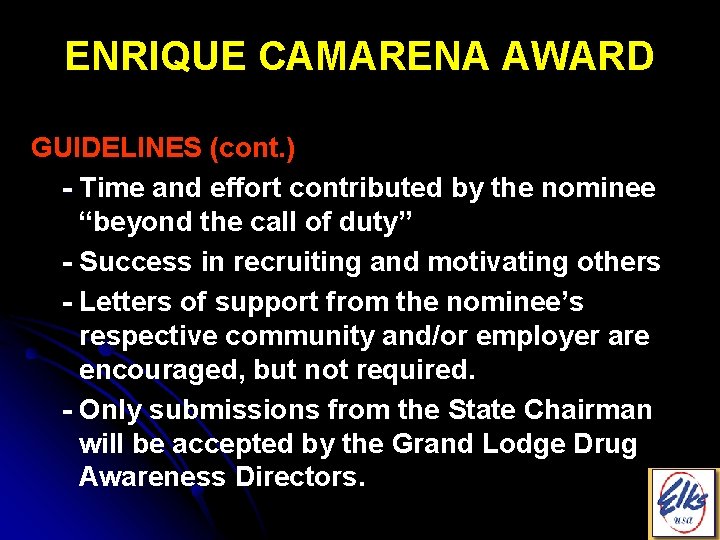 ENRIQUE CAMARENA AWARD GUIDELINES (cont. ) - Time and effort contributed by the nominee