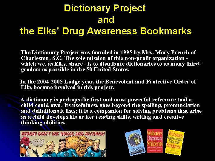 Dictionary Project and the Elks’ Drug Awareness Bookmarks The Dictionary Project was founded in