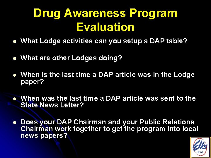 Drug Awareness Program Evaluation l What Lodge activities can you setup a DAP table?