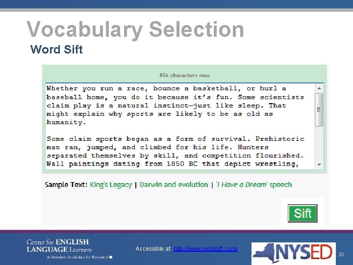 Vocabulary Selection Word Sift Accessible at: http: //www. wordsift. com/ 20 
