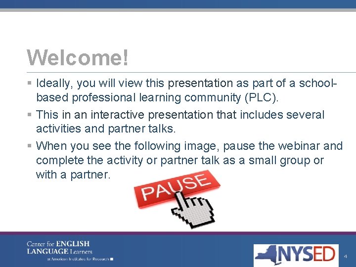 Welcome! § Ideally, you will view this presentation as part of a schoolbased professional