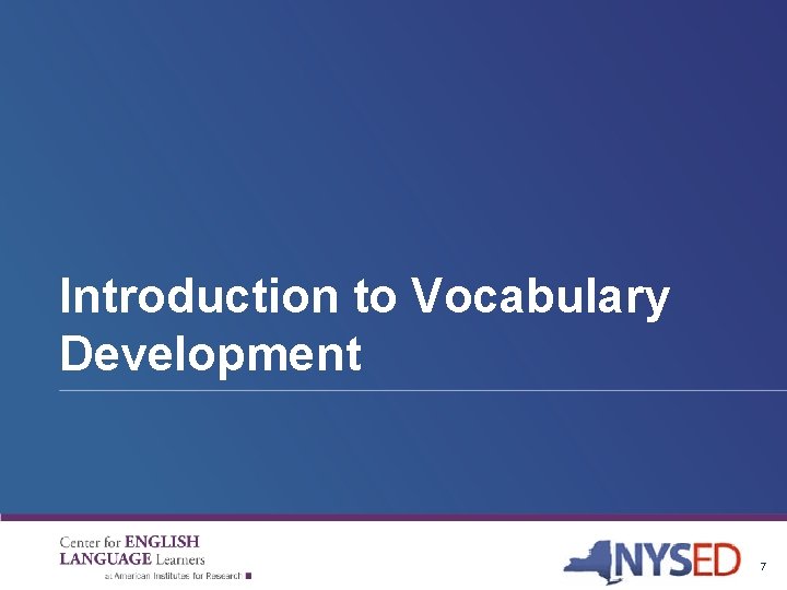 Introduction to Vocabulary Development 7 