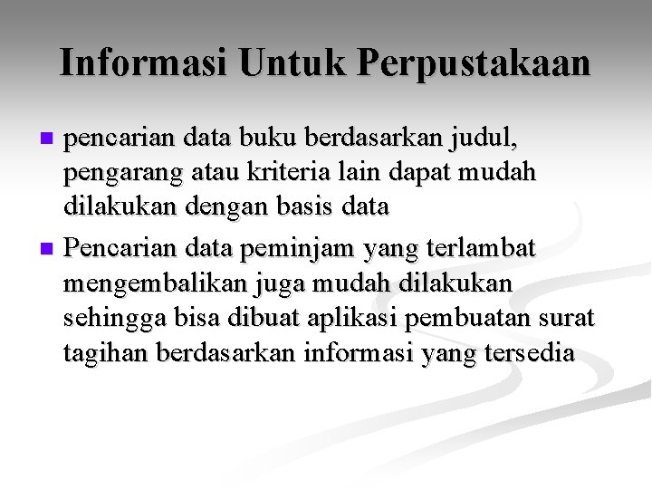 Informasi Untuk Perpustakaan pencarian data buku berdasarkan judul, pengarang atau kriteria lain dapat mudah