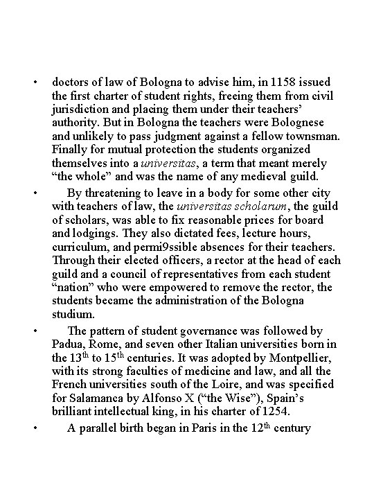  • • doctors of law of Bologna to advise him, in 1158 issued