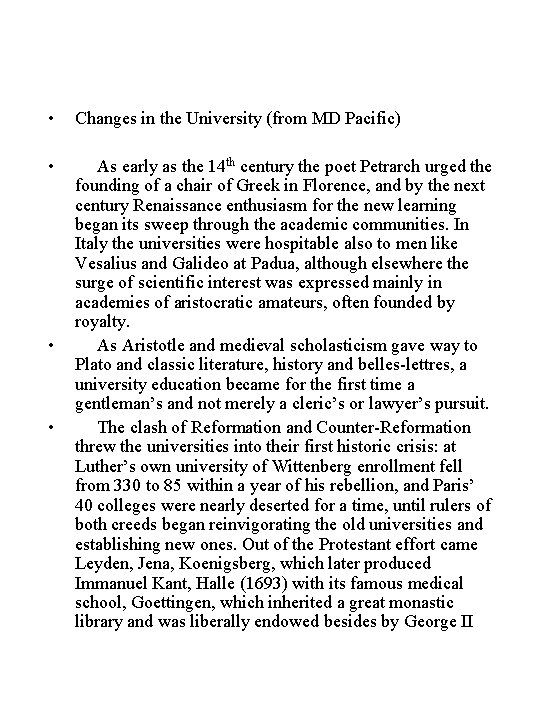  • Changes in the University (from MD Pacific) • As early as the