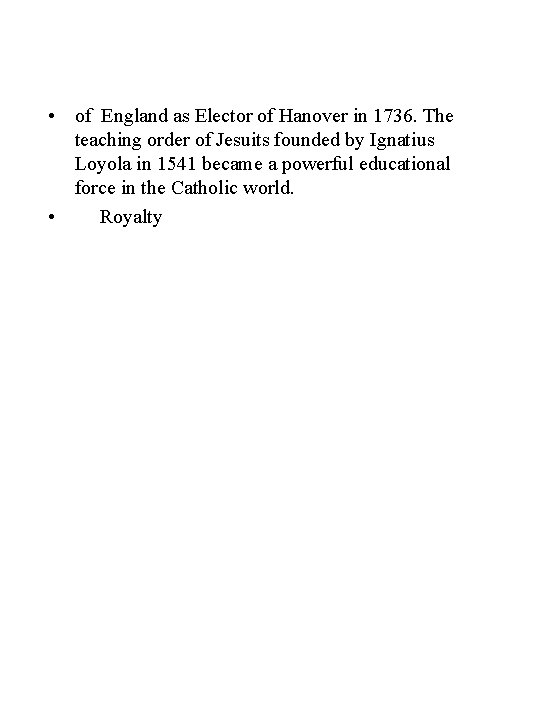  • of England as Elector of Hanover in 1736. The teaching order of