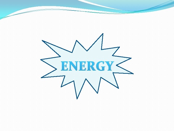 ENERGY ENERGY