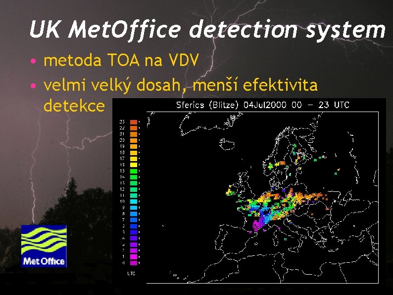 UK Met. Office detection system • metoda TOA na VDV • velmi velký dosah,