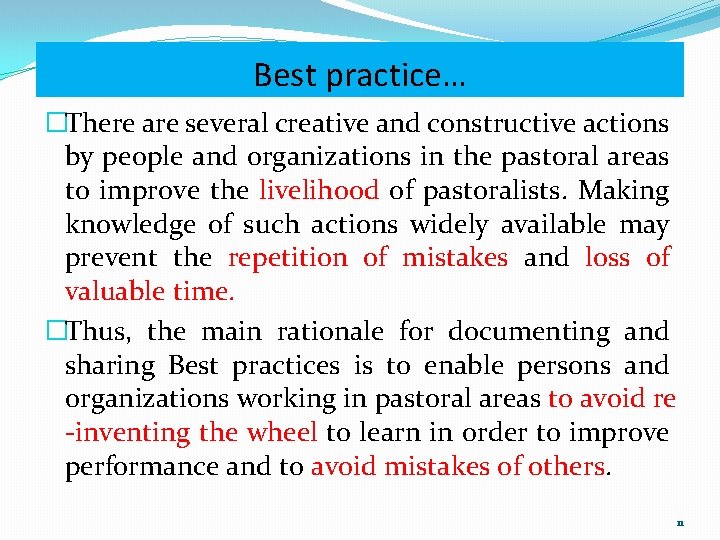 Best practice… �There are several creative and constructive actions by people and organizations in