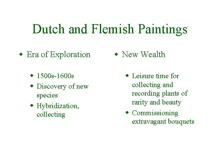 Dutch and Flemish Paintings w Era of Exploration w 1500 s-1600 s w Discovery