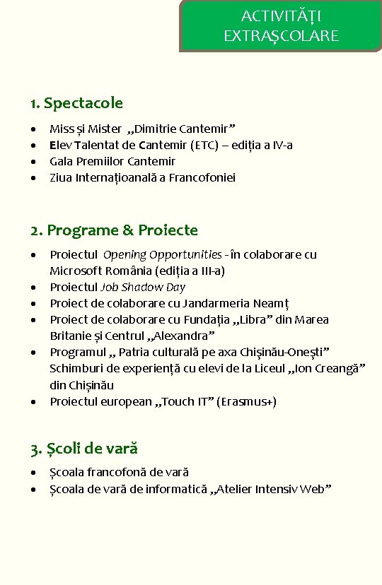 ACTIVITĂȚI EXTRAȘCOLARE 1. Spectacole Miss și Mister „Dimitrie Cantemir” Elev Talentat de Cantemir (ETC)