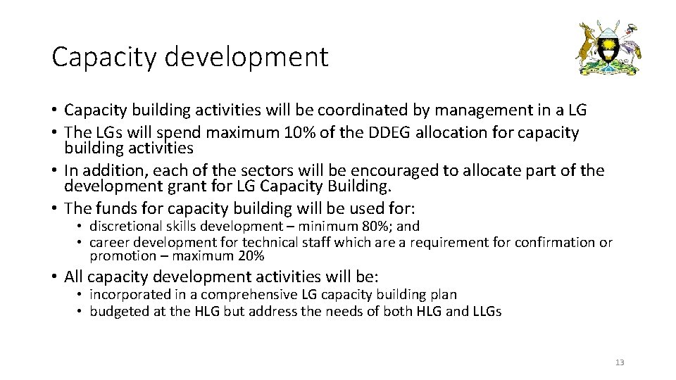 Capacity development • Capacity building activities will be coordinated by management in a LG