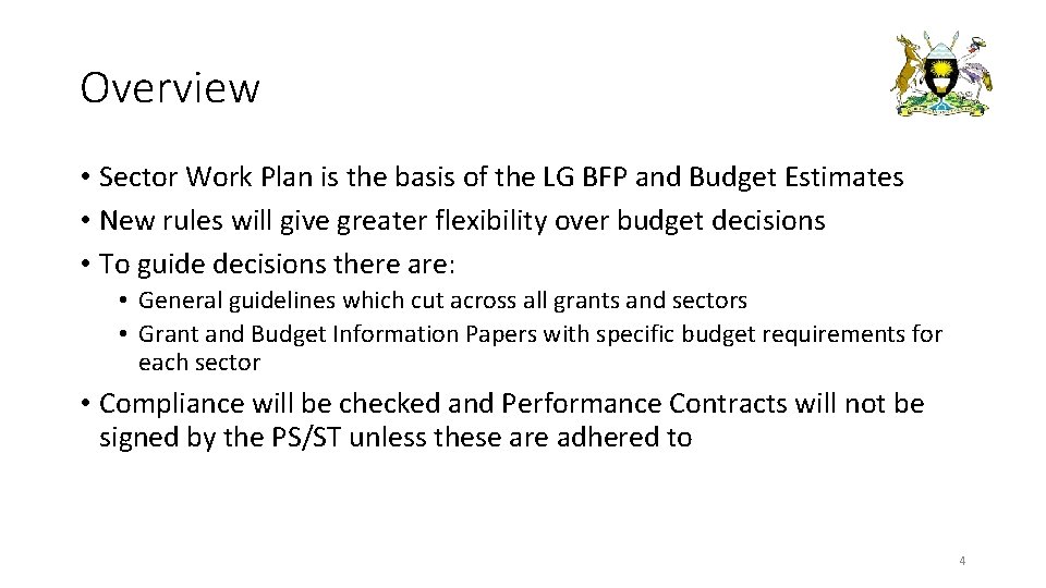 Overview • Sector Work Plan is the basis of the LG BFP and Budget