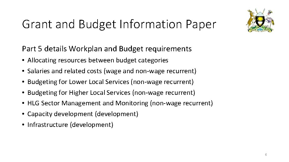 Grant and Budget Information Paper Part 5 details Workplan and Budget requirements • •