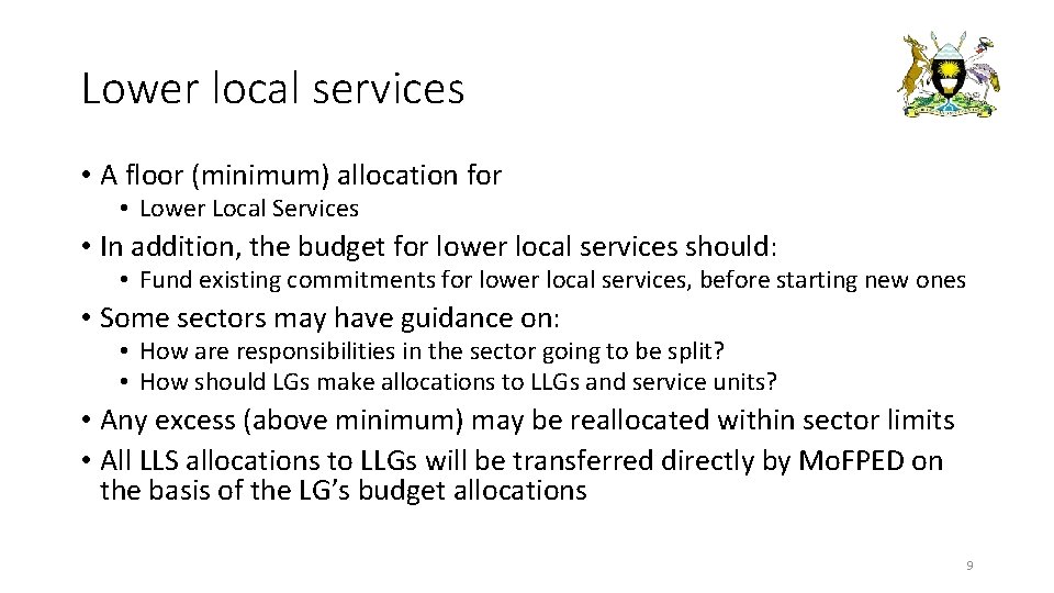 Lower local services • A floor (minimum) allocation for • Lower Local Services •