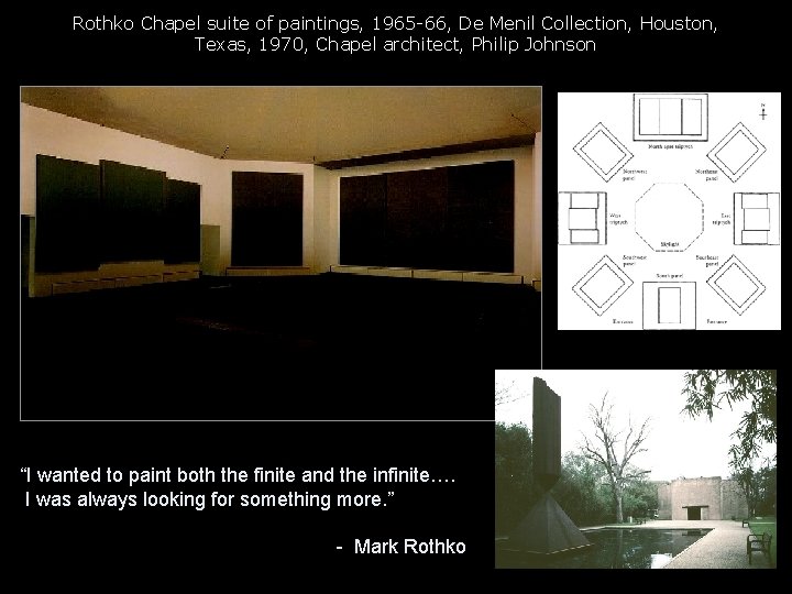 Rothko Chapel suite of paintings, 1965 -66, De Menil Collection, Houston, Texas, 1970, Chapel