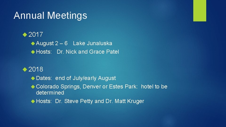 Annual Meetings 2017 August 2 – 6 Lake Junaluska Hosts: Dr. Nick and Grace