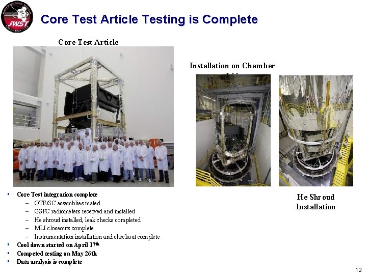 Core Test Article Testing is Complete Core Test Article Installation on Chamber Lid §
