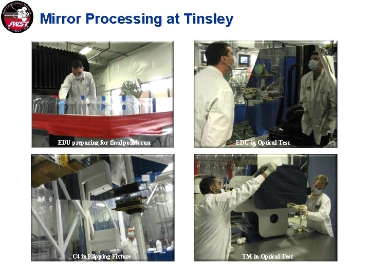 Mirror Processing at Tinsley EDU preparing for final polish run C 4 in Flipping