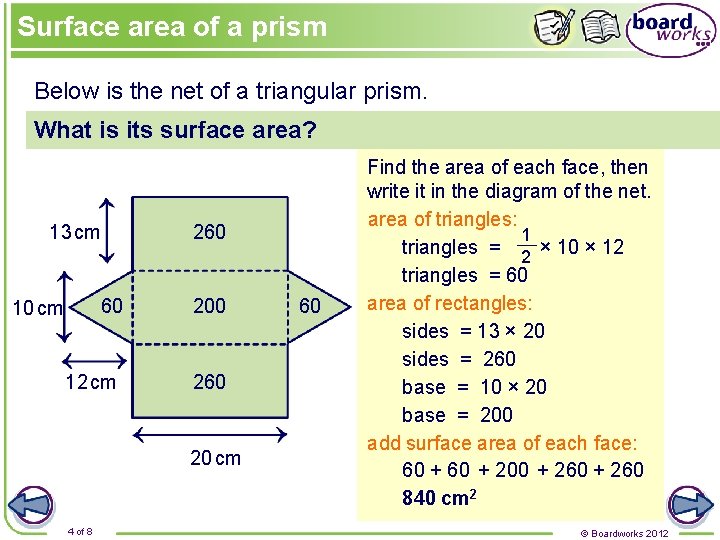 Surface area of a prism Below is the net of a triangular prism. What