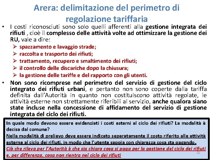 Arera: delimitazione del perimetro di regolazione tariffaria • I costi riconosciuti sono solo quelli