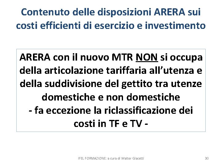 Contenuto delle disposizioni ARERA sui costi efficienti di esercizio e investimento ARERA con il