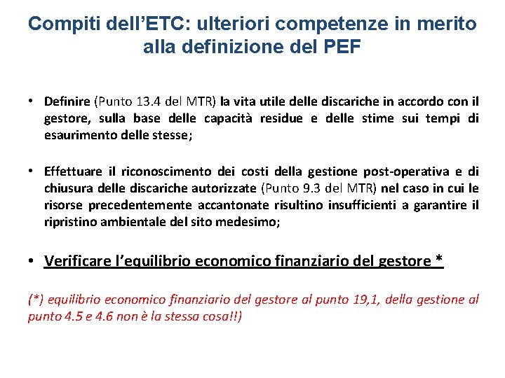 Compiti dell’ETC: ulteriori competenze in merito alla definizione del PEF • Definire (Punto 13.