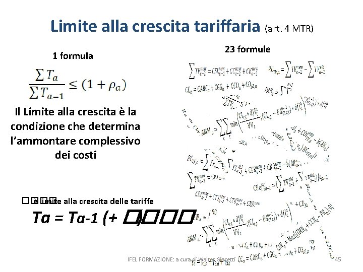 Limite alla crescita tariffaria (art. 4 MTR) 23 formule 1 formula Il Limite alla