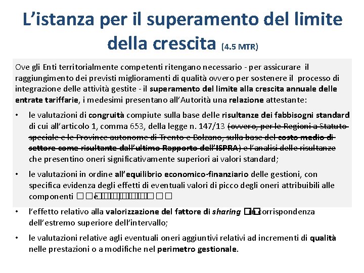 L’istanza per il superamento del limite della crescita (4. 5 MTR) Ove gli Enti