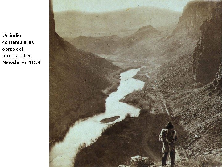 Un indio contempla las obras del ferrocarril en Nevada, en 1868 
